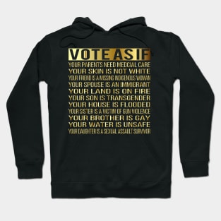 Vote As If Your skin is not white Hoodie